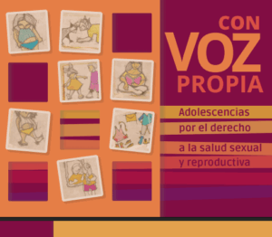 Lee más sobre el artículo Con Voz Propia: Adolescencias por el derecho a la salud sexual y reproductiva